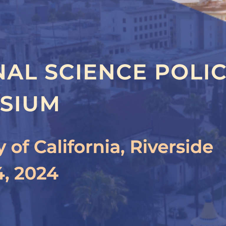 Image of city with text overlay stating "NATIONAL SCIENCE POLICY SYMPOSIUM University of California, Riverside April 12-14, 2024"