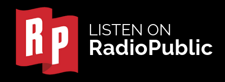 Listen on RadioPublic iTunes